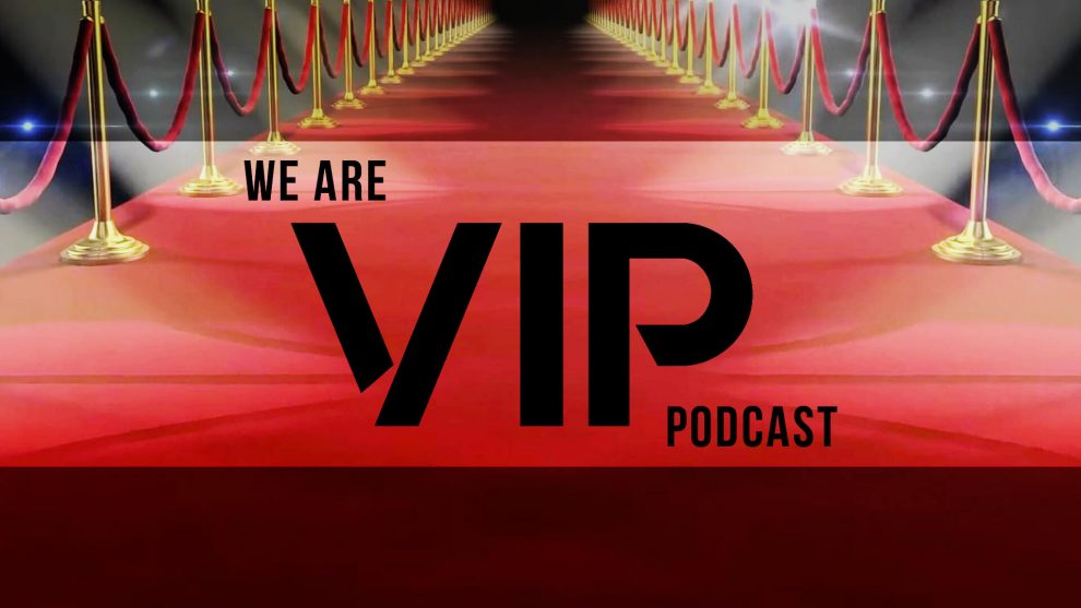WeAreVIP Podcast